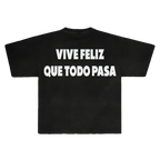 VIVE FELIZ QUE TODO PASA